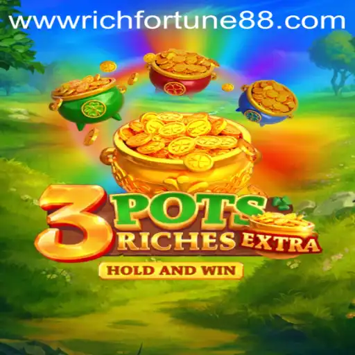 Unveiling the Wonder of 3potsExtra: Your New RichFortune Adventure