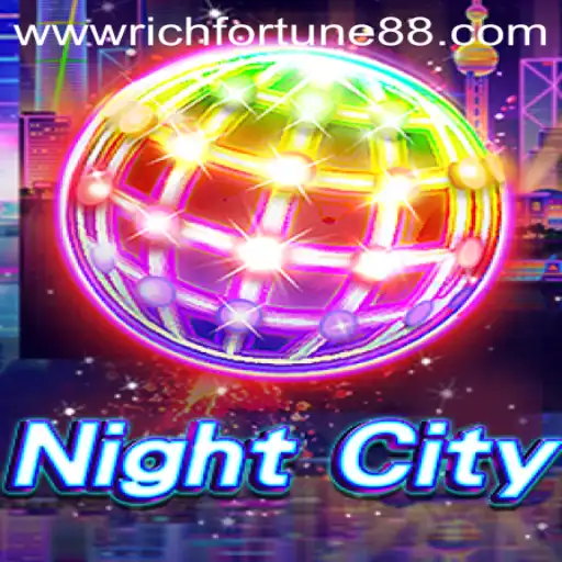 Exploring NightCity: A Thrilling Gaming Experience with RichFortune